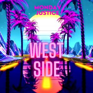 Listen to West Side (Explicit) song with lyrics from Monday Justice