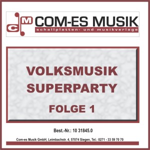 Album Volksmusik Superparty Folge 1 oleh Various Artists