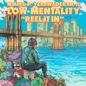 收聽Nikhil P. Yerawadekar & Low Mentality的Reel It In歌詞歌曲