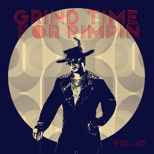 Grind Time For Pimpin,Vol.40 (Explicit)