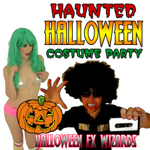 Halloween FX Wizards的專輯Haunted Halloween Costume Party 