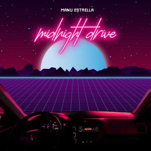ดาวน์โหลดและฟังเพลง Midnight Drive พร้อมเนื้อเพลงจาก Manu Estrella