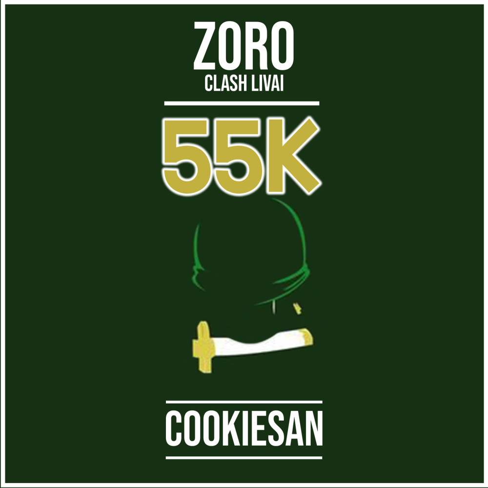 55K (Zoro clash Livai)