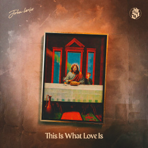 JOHN LEXIS的专辑This Is What Love Is