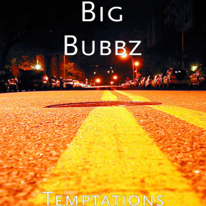 ดาวน์โหลดและฟังเพลง Temptations (Explicit) พร้อมเนื้อเพลงจาก Big Bubbz
