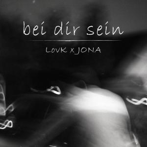 ดาวน์โหลดและฟังเพลง bei dir sein(feat. JONA) (Explicit) พร้อมเนื้อเพลงจาก LovK