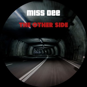 ดาวน์โหลดและฟังเพลง The Other Side พร้อมเนื้อเพลงจาก Miss Dee