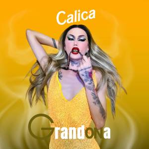 收聽Calica的Grand0Na (Explicit)歌詞歌曲