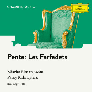 Mischa Elman的專輯Pente: Les Farfadets