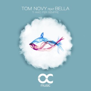 Album Ti amo per sempre (Explicit) from Tom Novy