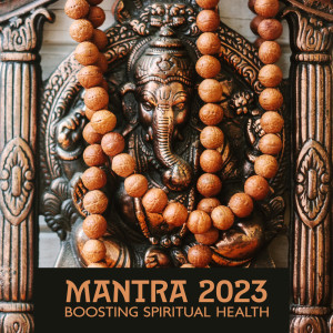 Mantra 2023 (Boosting Spiritual Health)