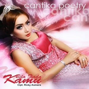 Bila Tiada Kamu dari Cantika Poetry