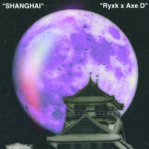 Album Shanghai (Explicit) from AXE D