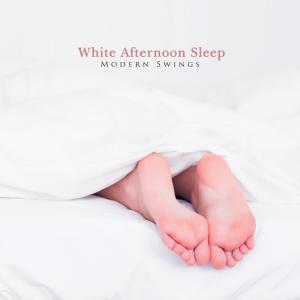 Album White Afternoon Sleep from Modern Swings