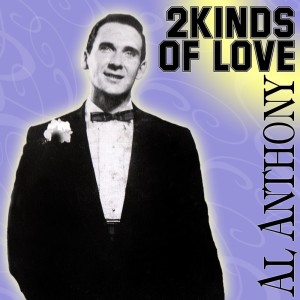 Two Kinds Of Love dari Al Anthony
