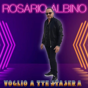 Listen to Voglio A Tte Stasera song with lyrics from Rosario Albino