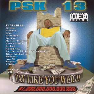 อัลบัม Pay Like You Weigh ศิลปิน PSK-13