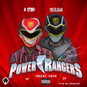 收听A-Star的Power Rangers (feat. Mista Silva)歌词歌曲