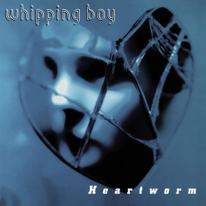 Whipping Boy的專輯Heartworm (Expanded Version)
