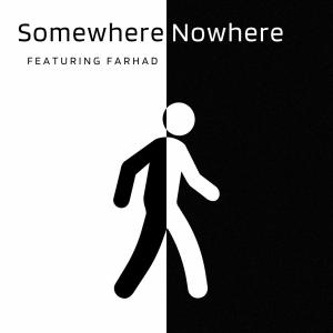 Dengarkan lagu Somewhere Nowhere (feat. Farhad) nyanyian Beau K dengan lirik