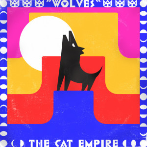 The Cat Empire的專輯Wolves