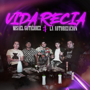 Misael Gutiérrez的專輯Vida Recia (Explicit)