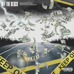 收听Livefromcedargrove的Off the Block (Explicit)歌词歌曲