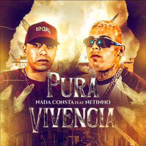 Nada Consta的專輯Pura Vivência (feat. Netinho) (Explicit)