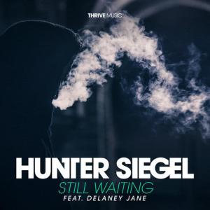 收聽Hunter Siegel的Still Waiting Feat. Delaney Jane(Original Mix)歌詞歌曲