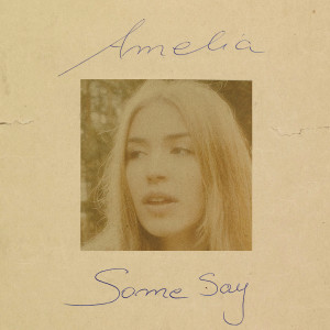 收聽Amelia的Some Say歌詞歌曲