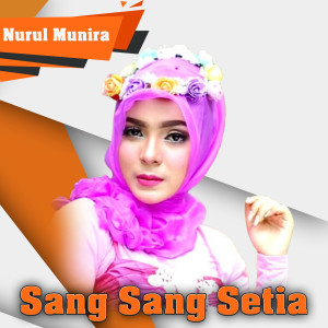 SANG SANG SEUTIA dari Nurul Munira