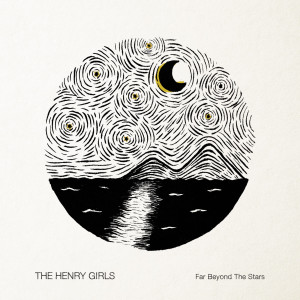 The Henry Girls的专辑Far Beyond the Stars
