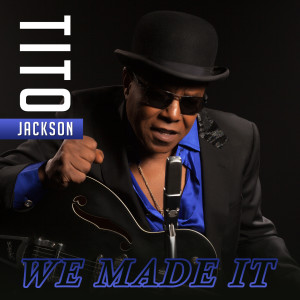 Album We Made It from Tito Jackson