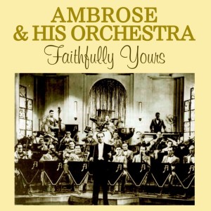 ดาวน์โหลดและฟังเพลง Kiss By Kiss พร้อมเนื้อเพลงจาก Ambrose & His Orchestra