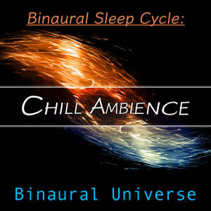 Album Binaural Sleep Cycle: Chill Ambience oleh Binaural Universe