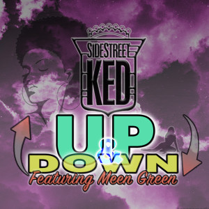 收聽SideStreet KED的Up and Down (Explicit)歌詞歌曲