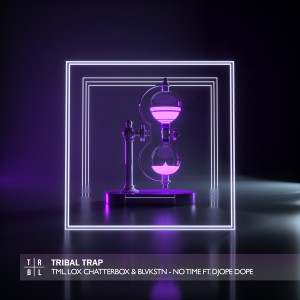 Dengarkan No Time (feat. Lox Chatterbox & Blvkstn) lagu dari TML dengan lirik