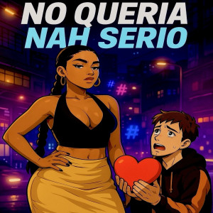 Listen to No Queria Nah Serio song with lyrics from Ingrid Laien