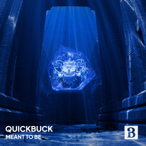 Album Meant To Be oleh QuickBuck