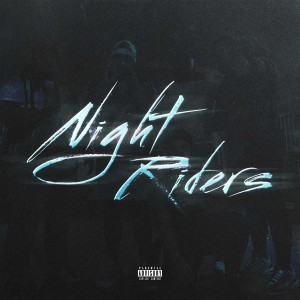 อัลบัม Night Riders (feat. Hooks, Hooligan Skinny, ENZO & NASA NOVA) ศิลปิน Bars & Hooks