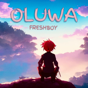 Album Oluwa oleh Freshboy