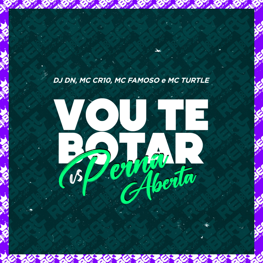 Vou Te Botar Vs Perna Aberta