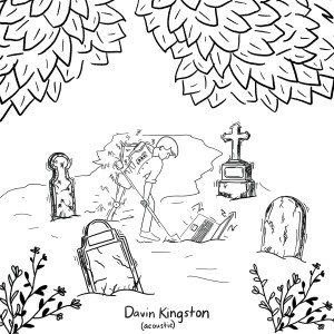 Davin Kingston的專輯Graveyard Shift (Acoustic) (Explicit)
