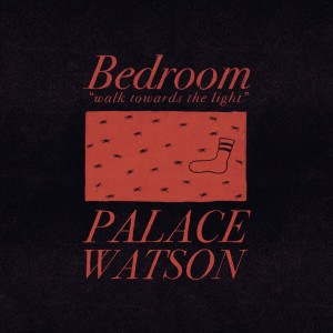 Palace Watson的专辑Bedroom