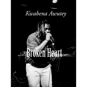 Broken Heart dari Kwabena Awutey