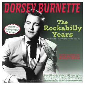 Dorsey Burnette的專輯The Rockabilly Years: The Singles & Albums Collection 1955-62