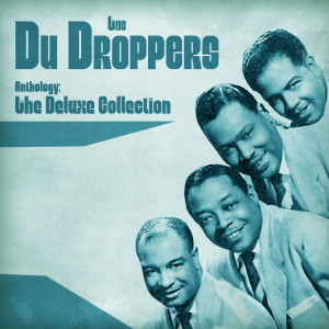 อัลบัม Anthology: The Deluxe Collection (Remastered) ศิลปิน The Du Droppers