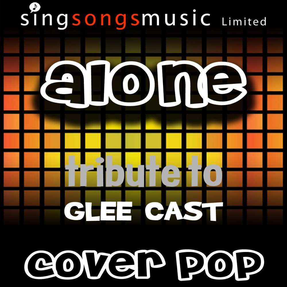 Alone (Tribute to Glee Cast)