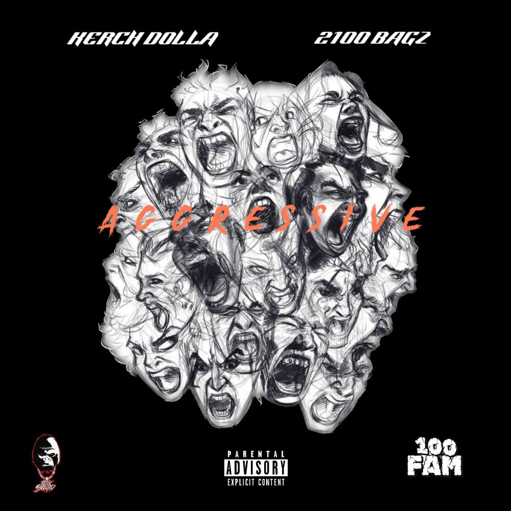 Agressive (feat. KERCH DOLLA) (Explicit)