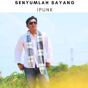 ดาวน์โหลดและฟังเพลง Senyumlah Sayang พร้อมเนื้อเพลงจาก iPunk